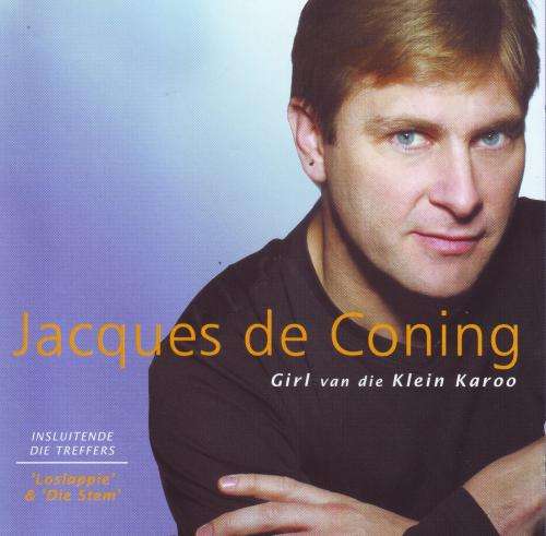JACQUES DE CONING -  Girl van die Klein Karoo (CD) SELBCD 451 NM  (R25 SALE)