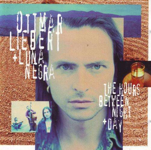 OTTMAR LIEBERT + LUNA NEGRA - The hours between night + day (CD) 474267 2 EX