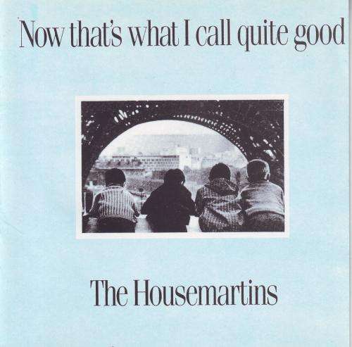 THE HOUSEMARTINS - Now That`s What I Call Quite Good (CD) MMTCD 1902 VG+