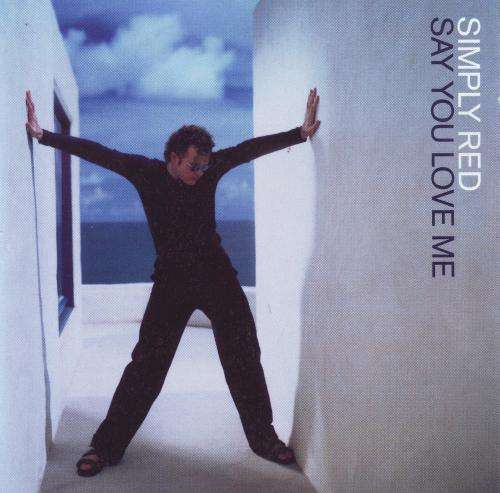 SIMPLY RED - Say you love me (CD single) WISD 40 NM