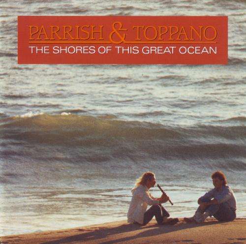 PARRISH & TOPPANO - The shores of this great ocean (CD) 259 494 NM-