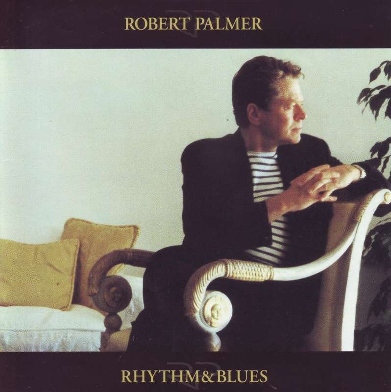 ROBERT PALMER - Rhythm & blues (CD) SMFPCD 783 NM