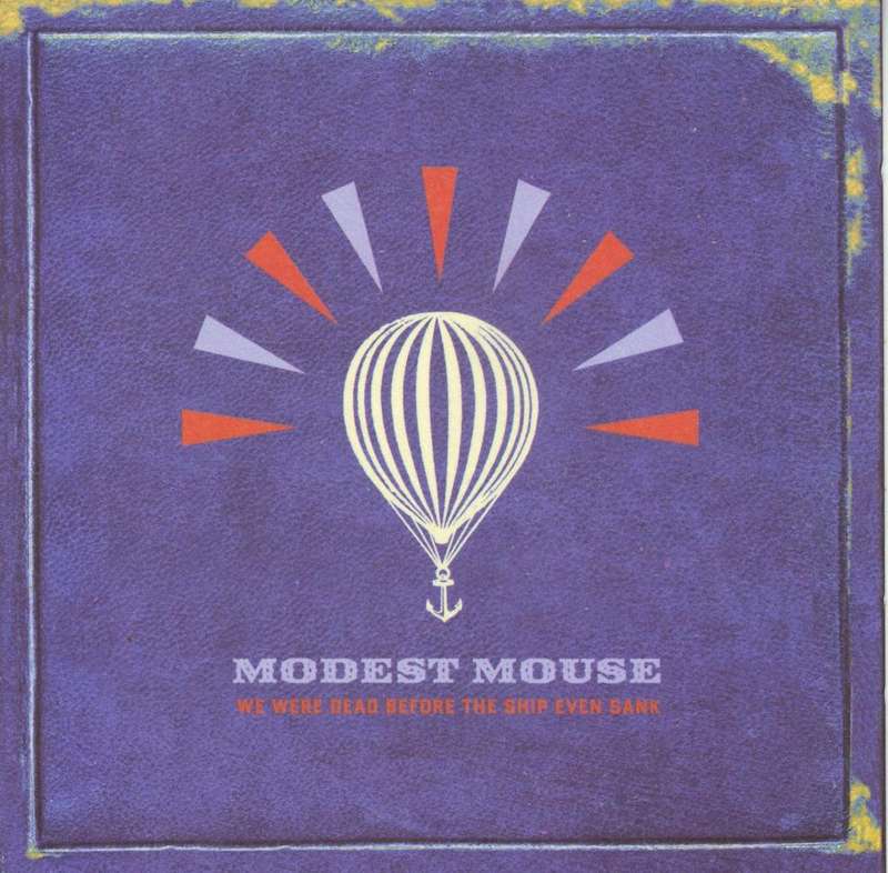 MODEST MOUSE - We were dead before the ship even sank (CD)  CDEPC 7018  EX