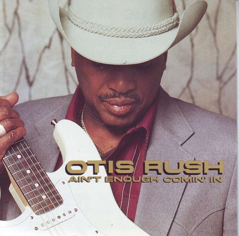 OTIS RUSH - Ain`t enough comin` in (CD, club edition) D103160 (314 518 769-2) VG+