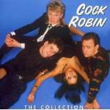 COCK ROBIN - THE COLLECTION