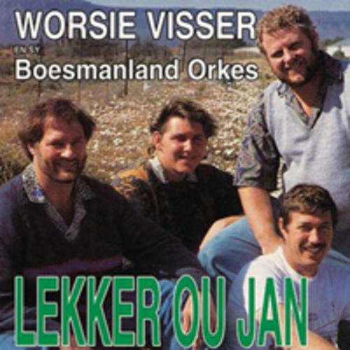 WORSIE VISSER en sy BOESMANLAND ORKES - LEKKER OU JAN