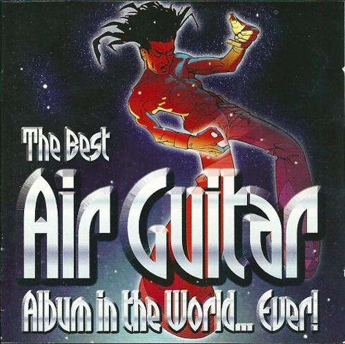 THE BEST AIR GUITAR ALBUM IN THE WORLD...EVER! - VARIOUS (double CD) CDBEST (SWFD) 36
