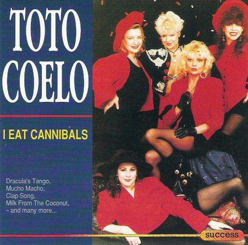 TOTO COELO - I EAT CANNIBALS