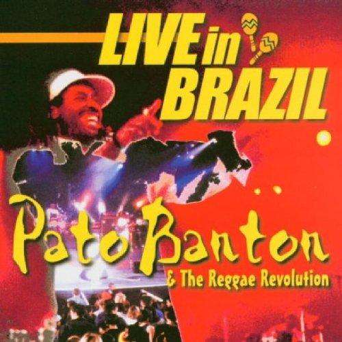 PATO BANTON & THE REGGAE REVOLUTION - LIVE IN BRAZIL