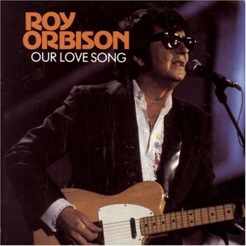 ROY ORBISON - Our love song CDACOL 40271 (FREE BULK SHIPPING)