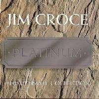 JIM CROCE   The Ultimate Collection