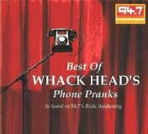THE BEST OF WHACKHEAD'S PRANK CALLS