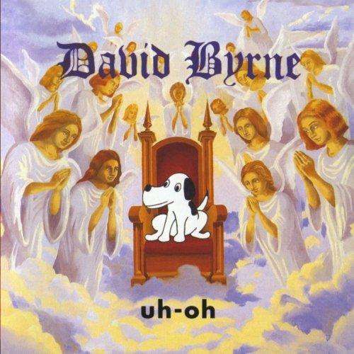DAVID BYRNE - Uh-oh