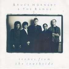 BRUCE HORNSBY & THE RANGE - Scenes from the southside PD 86686