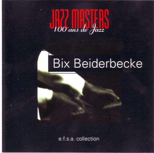 BIX BIEDERBECKE - JAZZ MASTERS 100 ans de Jazz MR-04442 REDUCED