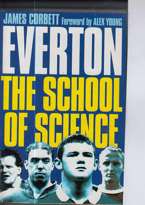 EVERTON The School of Science (James Corbett, Pan) (NEW)