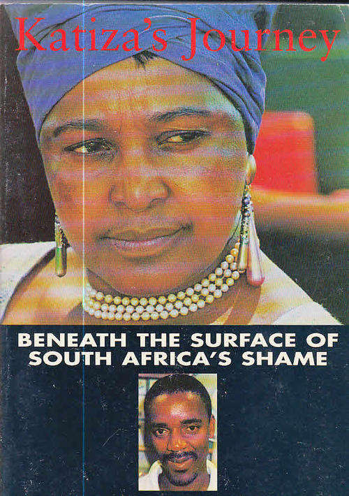 Katiza's Journey - Beneath The Surface Of South Africa's Shame (Fred Bridgland, 1997)