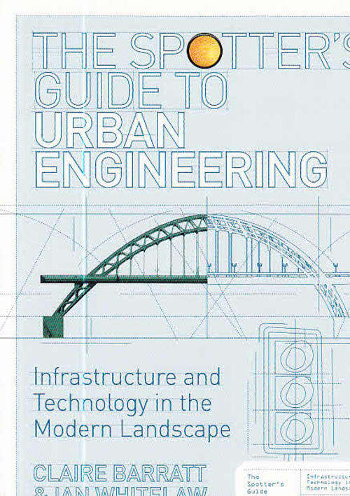 The Spotter's Guide to Urban Engineering (NEW)