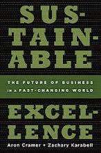 Sustainable Excellence By Aron Cramer and Zachary Karabell 2010, (NEW)