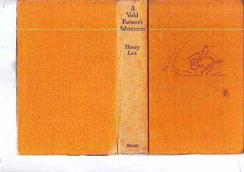 A Veld Farmer's Adventures - Henry Lea - SA Pioneer farm living-first edition 1936