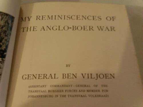 FIRST EDITION 1902, MY REMINISCENCES OF THE ANGLO-BOER WAR, BY GENL. BEN VILJOEN,
