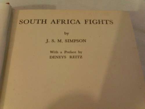 SCARCE, SOUTH AFRICA FIGHTS, BY J.S.M.SIMPSON, FIRST EDITION MAY 1941