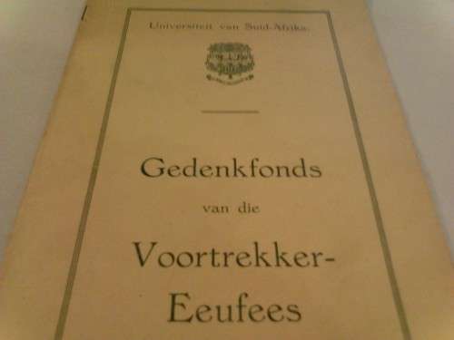 UNIVERSITEIT VAN SUID-AFRIKA,''GEDENKFONDS VAN DIE VOORTREKKER-EEUFEES,1930s