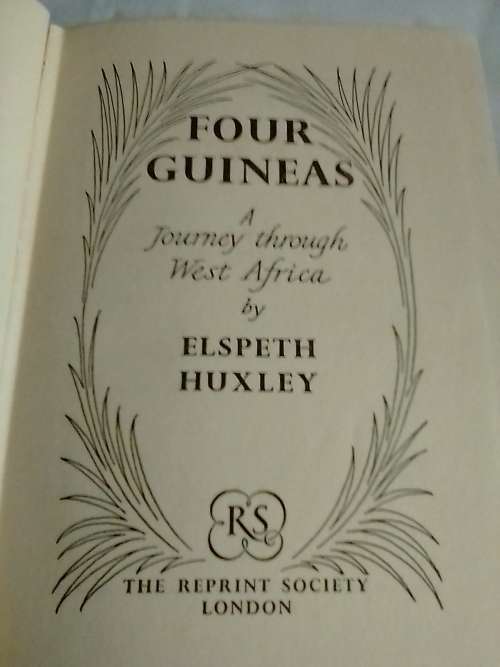 1955, Four Guineas by Elspeth Huxley , a journey through West Africa.