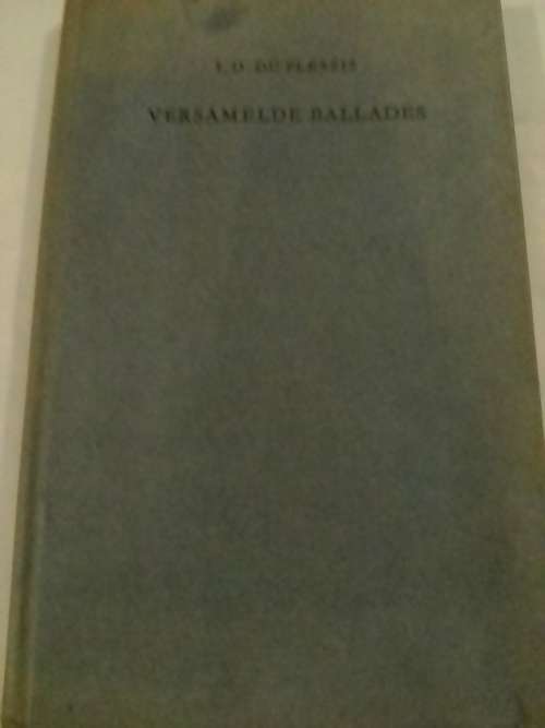 Versamelde Ballades deur I.D.Du Plessis.