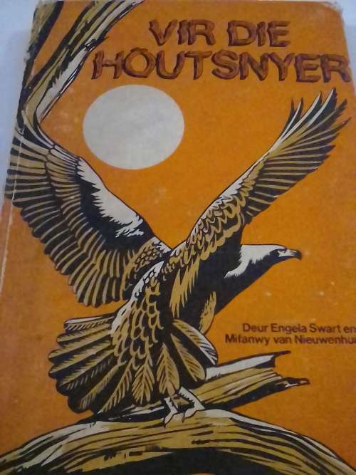 `VIR DIE HOUTSNYER` - DEUR ENGELA SWART EN M.NIEUWENHUIZEN - PLEASE READ BELOW FOR MORE INFO