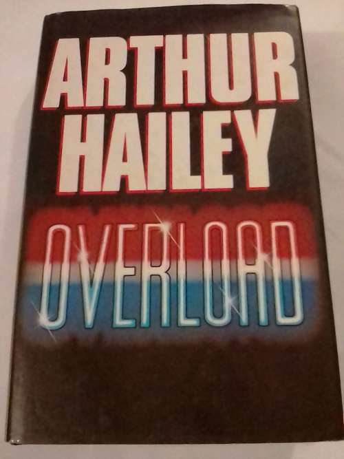 Overload,  novel by Arthur Hailey.