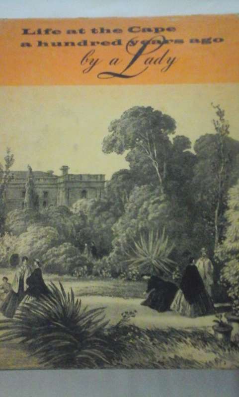 Life at the Cape, a hundred years ago by a Lady.