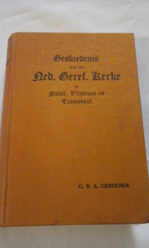 1934,  Geskiedenis van die Ned. Geref. Kerke deur G.B.A. Gerdener.