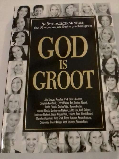 God is Groot - Bybeldagboek vir vroue, deur 52 vroue wat getuig