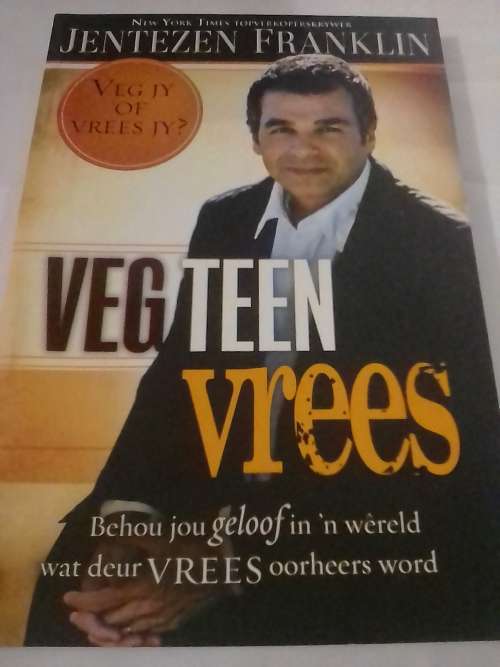 Veg teen Vrees by Jentezen Franklin.