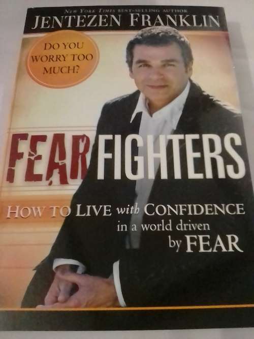 Fear Fighters by Jentezen Franklin.
