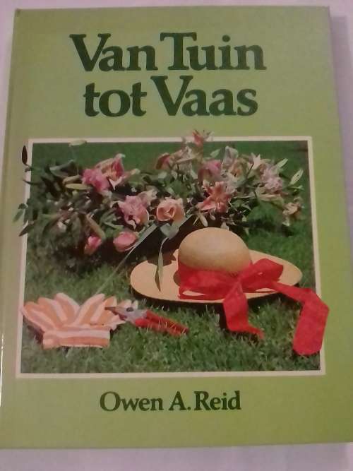 Van Tuin tot Vaas, deur Owen A. Reid.