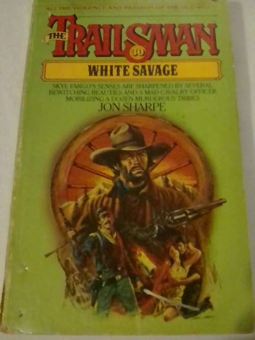 `WESTERN - TRAILSMAN, WHITE SAVAGE` - BY JON SHARPE - PLEASE READ BELOW FOR INFO
