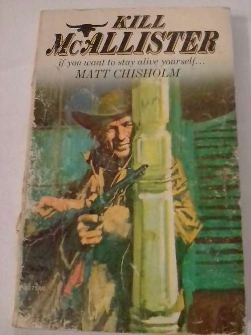 Western novel, Kill McAllister by Matt Chisholm