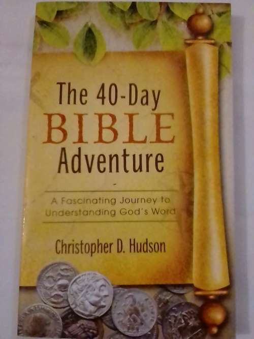 # `THE 40-DAY BIBLE ADVENTURE` - BY CHRISTOPHER D. HUDSON - PLEASE READ BELOW FOR INFO