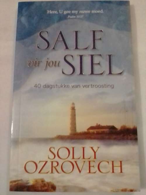 Salf vir jou Siel, 40 Dagstukke van vertroosting, deur Solly Ozrovech.