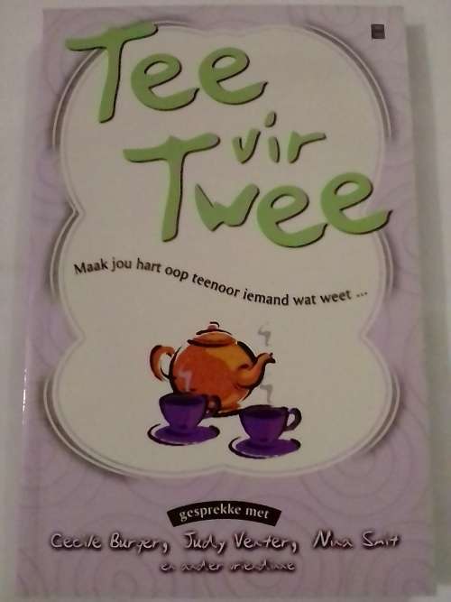 Tee vir twee, maak jou hart oop teenoor iemand wat weet..