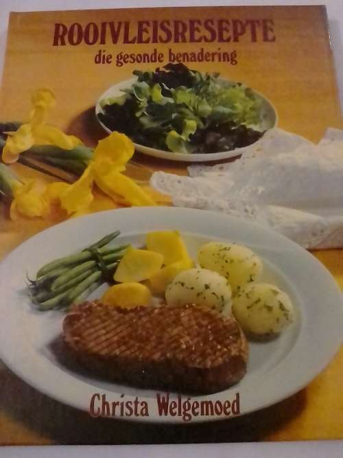 Rooivleisresepte, Die gesonde benadering, deur Christa Welgemoed.