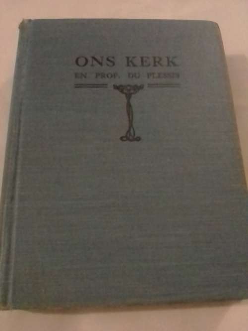1933 `Ons Kerk en Prof. Du Plessis` by F.S. Malan