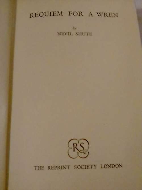 1956  Requiem for a Wren, Novel by Nevil Shute.