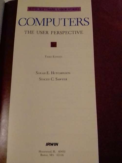 Computers, The user Perspective with Software Laboratories, 853 Pages.