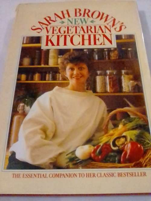 Sarah Brown's new Vegetarian Kitchen, Bestseller.