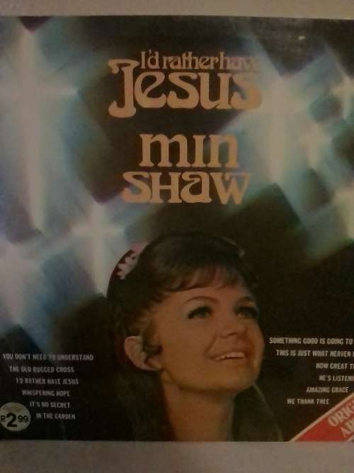 MIN SHAW (I`d RATHER HAVE JESUS) - LP in good condition - SEE BELOW FOR INFO.