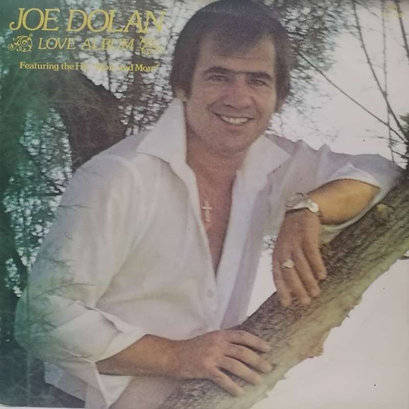 JOE DOLAN (LOVE ALBUM) - VINYL IN EXCELLENT CONDITION - SEE BELOW FOR INFO.
