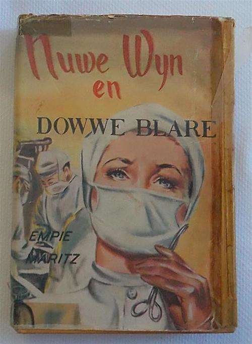 Nuwe Wyn en dowwe blare....Empie Maritz